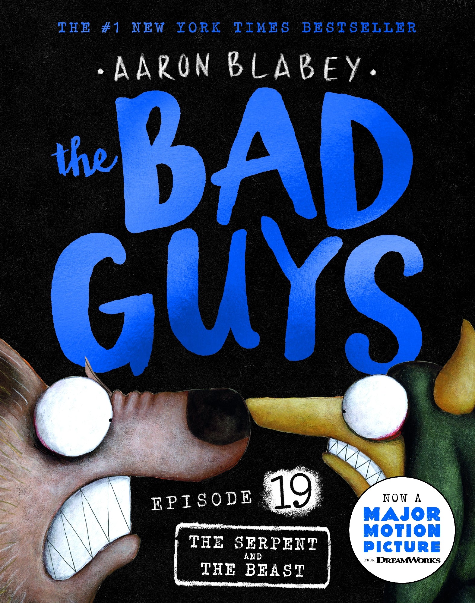 Serpent and the Beast (the Bad Guys: Episode 19)
