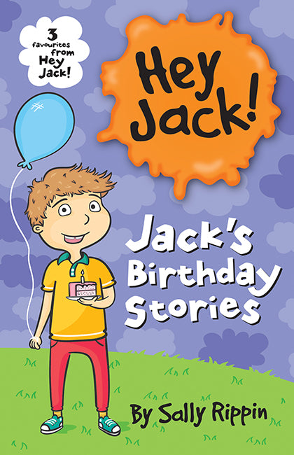 Jack's Birthday Stories (Hey Jack! Bind-Up)