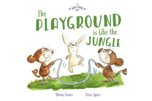 The Playground is Like a Jungle (A Big Hug Book)