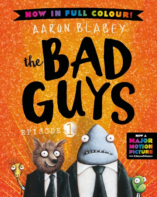 the Bad Guys: Episode 1: Full Colour Edition