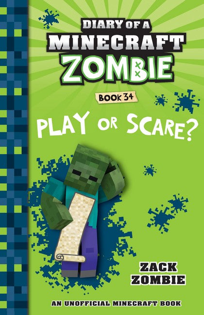 Play or Scare? (Diary of a Minecraft Zombie, Book 34)