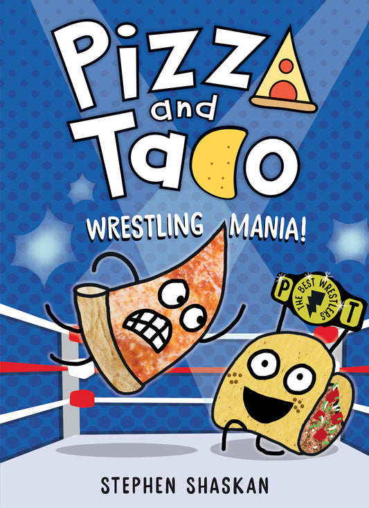 Wrestling Mania! (Pizza and Taco #4)