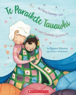 Te Paraikete Tauawhi (The Hug Blanket Maori ed)