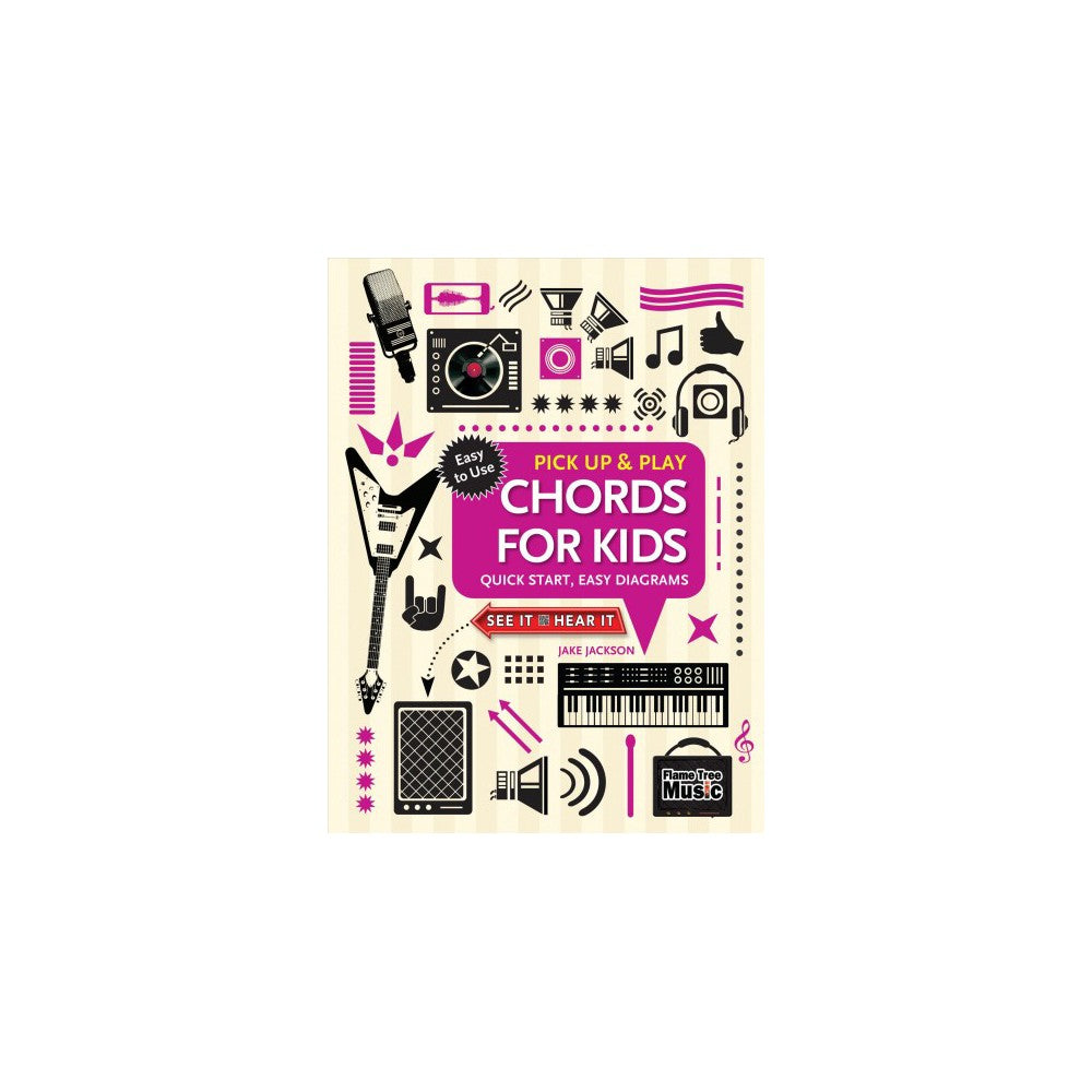 Pick up & Play: Chords for Kids (Pick up and Play) : Quick Start  Easy Diagrams (Other)