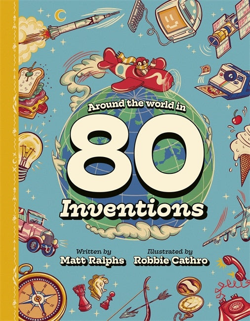 Around the World in 80 Inventions (HB)