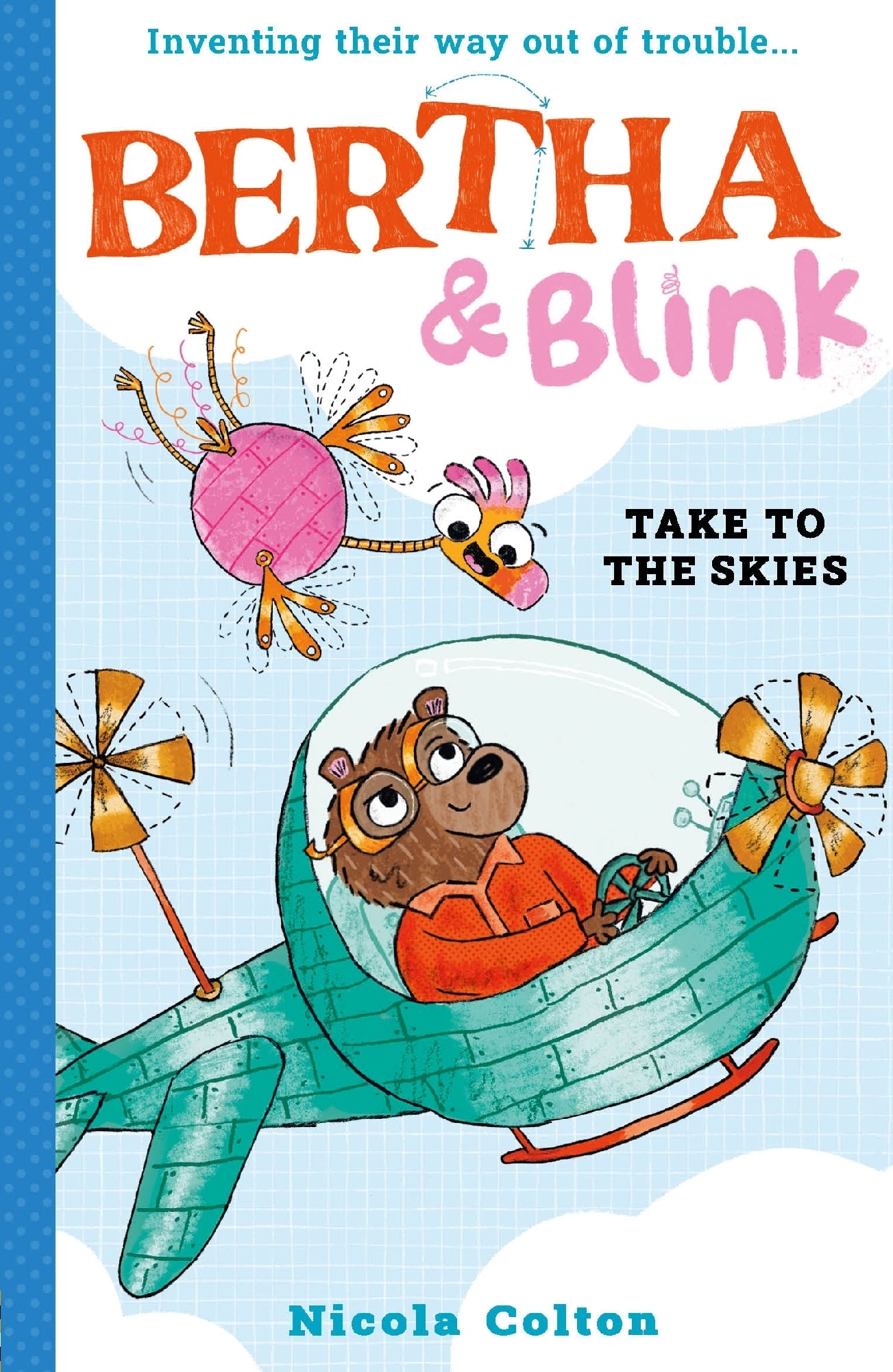 Take to the Skies (#2 Bertha and Blink)