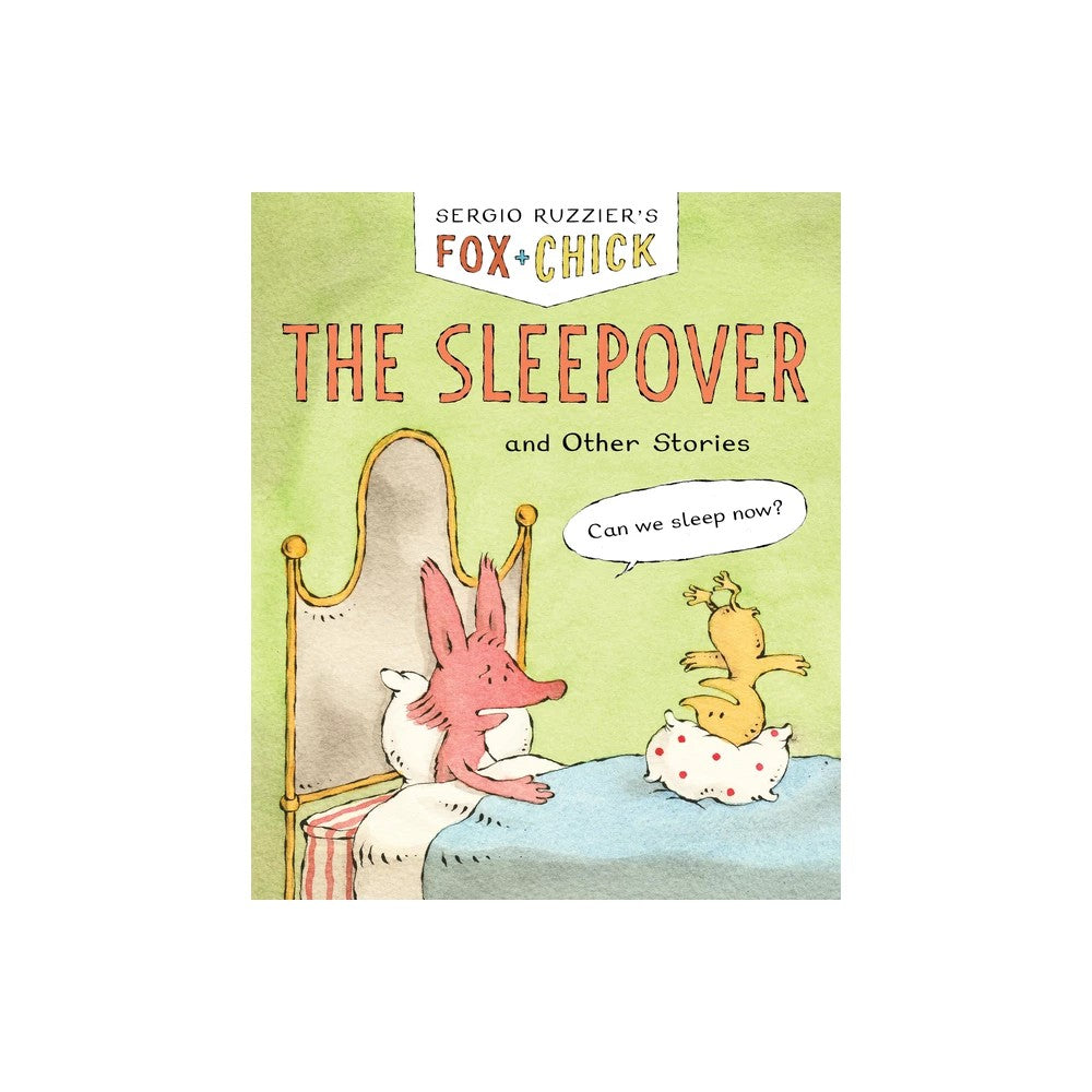 Fox & Chick: the Sleepover - (Fox and Chick) by Sergio Ruzzier (Paperback)
