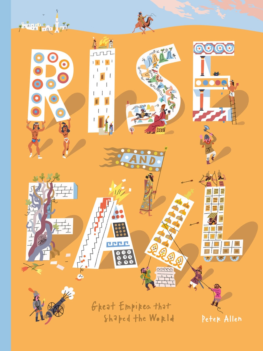 Rise and Fall - Great Empires That Shaped the World (HB)