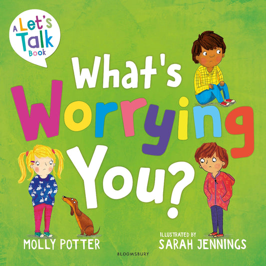 What's Worrying You?: A Let's Talk picture book to help small children overcome big worries