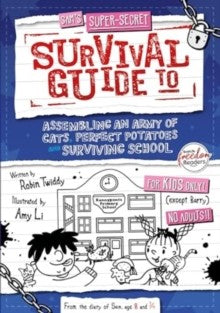 Assembling an Army of Cats Perfect Potatoes and Surviving School (Sams Super-Secret Survival Guide to...)