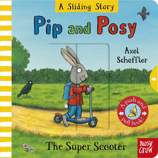 Super Scooter: A Sliding Story (Pip and Posy)
