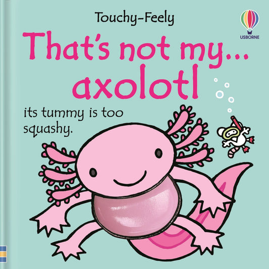 That's Not My Axolotl