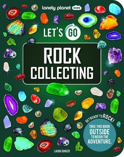 Let's Go Rock Collecting (Lonely Planet Kids)