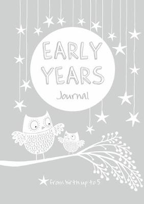 Early Years: Grey : Baby to 5 Year Record Journal