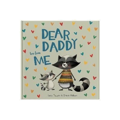 Dear Daddy Love from Me - A Gift Book for a Child to Give Their Father
