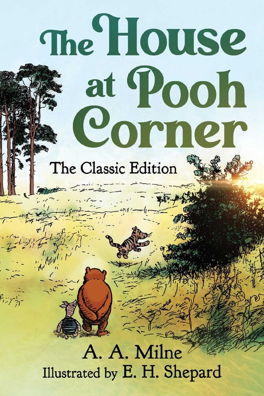 The House at Pooh Corner (The Classic Edition) (HB)