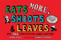 Eats More  Shoots & Leaves: Why  All Punctuation Marks Matter!  (Paperback)