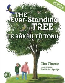 Ever-Standing Tree, The - Te Rakau Tu Tonu