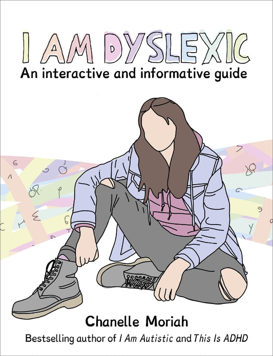 I Am Dyslexic: An interactive and informative guide
