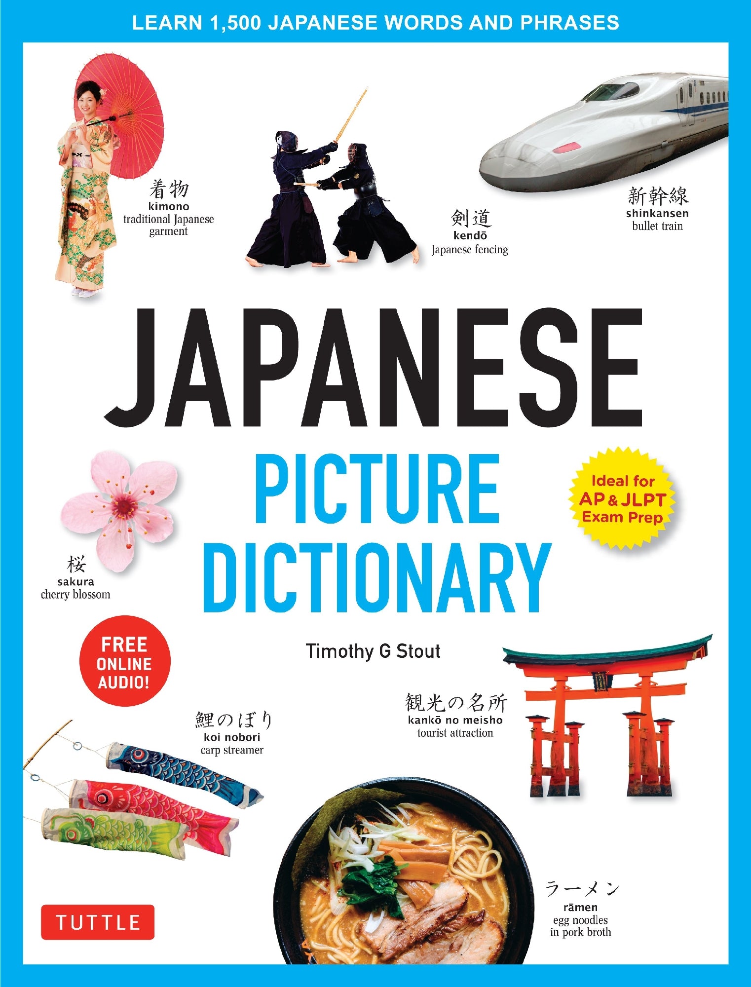 Japanese Picture Dictionary: Learn 1500 Japanese Words and Phrases (Ideal for JLPT & AP Exam Prep; Includes Online Audio)