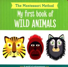 The Montessori Method: My First Book of Wild Animals