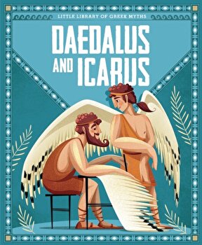 Daedalus and Icarus (Little Library of Greek Myths) (HB)