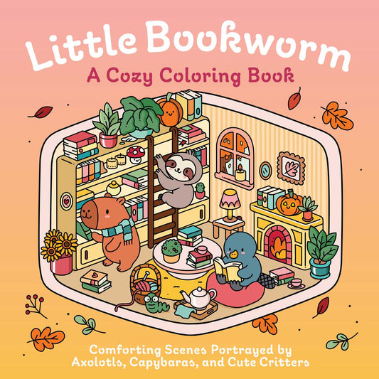 Little Bookworm: A Cozy Coloring Book