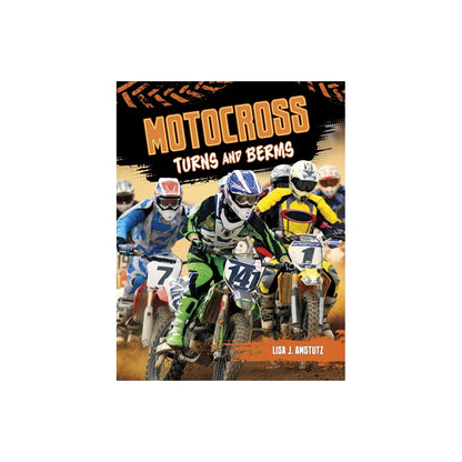 Motocross - (Dirt Bike Blast) by Lisa Amstutz (Paperback)